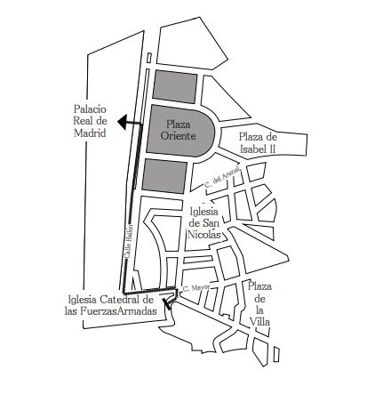 A partir de las 19:00. 
Recorrido: Salida de la Iglesia catedral de las Fuerzas Armadas (calle Sacramento, 11), calle Mayor, calle
Bailén, plaza de Oriente y Puerta del Príncipe del Palacio Real.