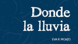 'Donde la lluvia' de Eva R.Picazo, el libro más vendido de Urania Ediciones en 2015