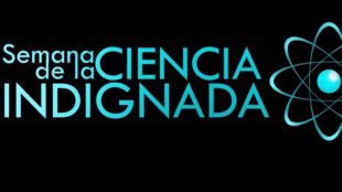 Vuelve la Semana de la Ciencia Indignada