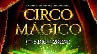 El espectáculo Circo Mágico llegará el 6 de diciembre a Ifema