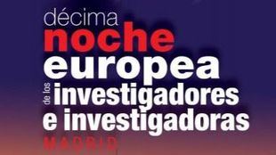 Más de 60 actividades y 600 participantes en la Noche Europea de los Investigadores