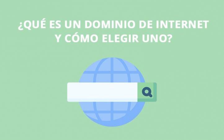 ¿Qué es un dominio de internet y cómo elegir uno?