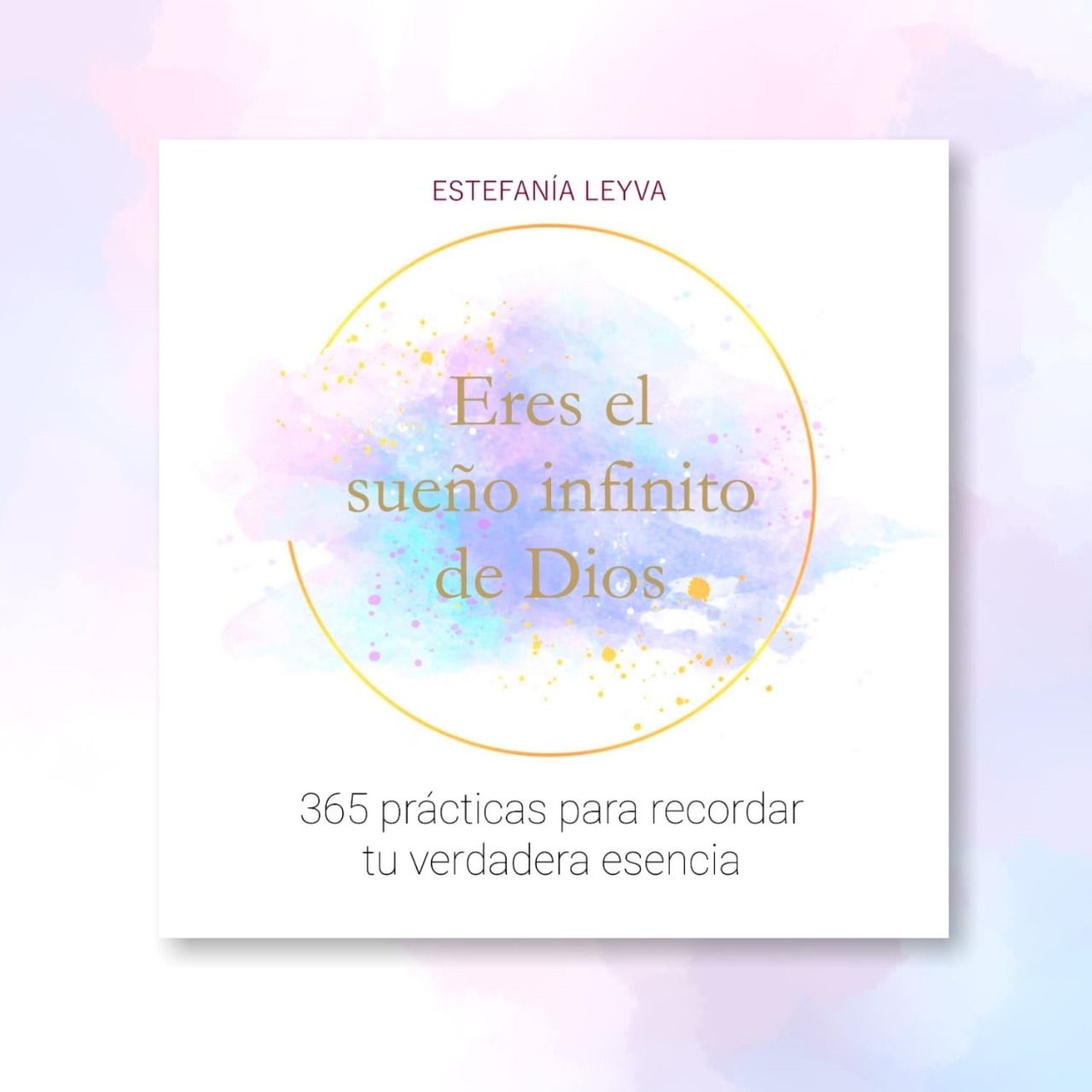 Portada de libro 'Eres el Sueño Infinito de Dios'