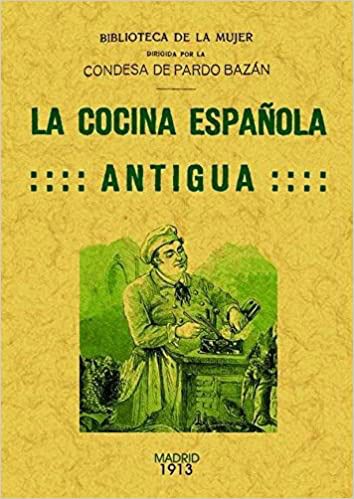 Portada de la Cocina antigua española dirigida por la Condesa Pardo Bazán