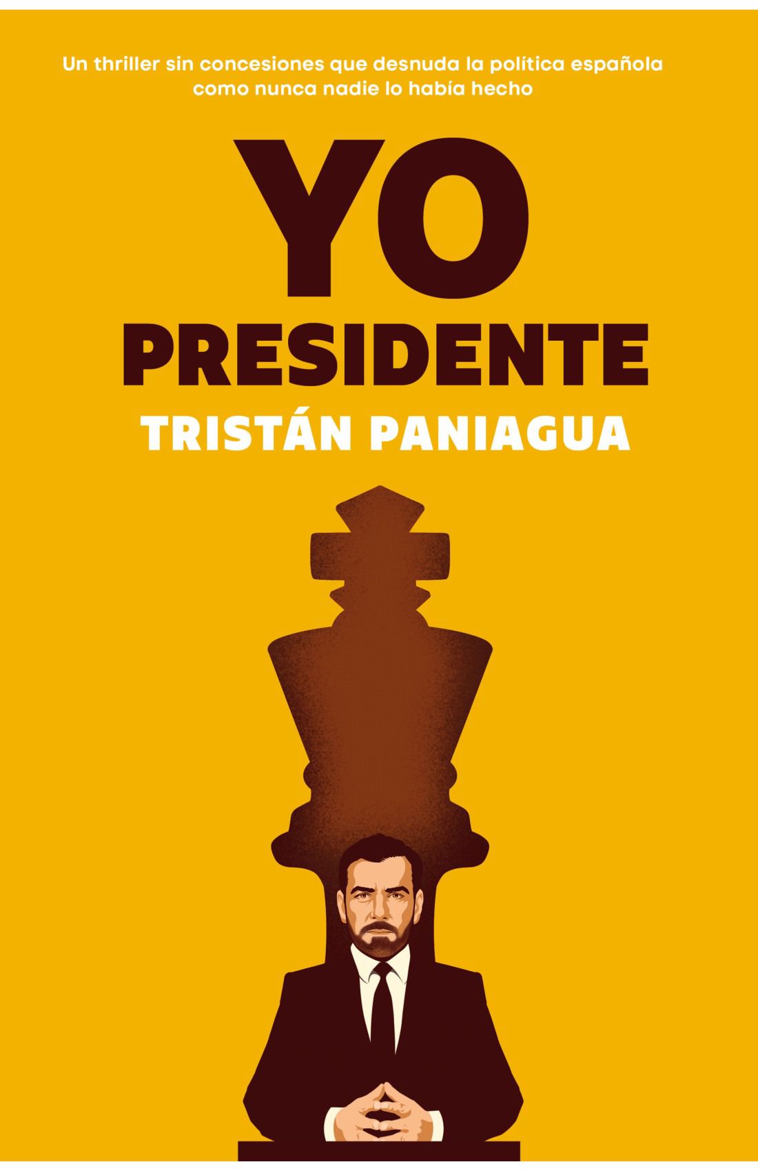 Portada del libro "Yo, presidente" de Tristán Paniagua, Luis Cueto y José Manuel Calvo